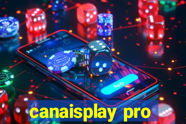 canaisplay pro